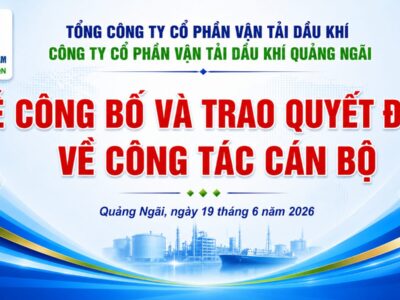 PVTrans Quảng Ngãi Công Bố Quyết Định Bổ Nhiệm Giám Đốc Công Ty