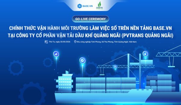 PVTrans Quảng Ngãi chính thức Go-live hệ thống quản trị doanh nghiệp Base.vn – Dấu mốc quan trọng trong hành trình chuyển đổi số.